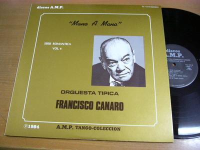 Виниловая пластинка ORQUESTA TIPICA FRANCISCO CANARO Mano A Mano Serie Romantica Vol.4 TC1014 DISCOS A.M.P 1984 Япония Латинская б/у
