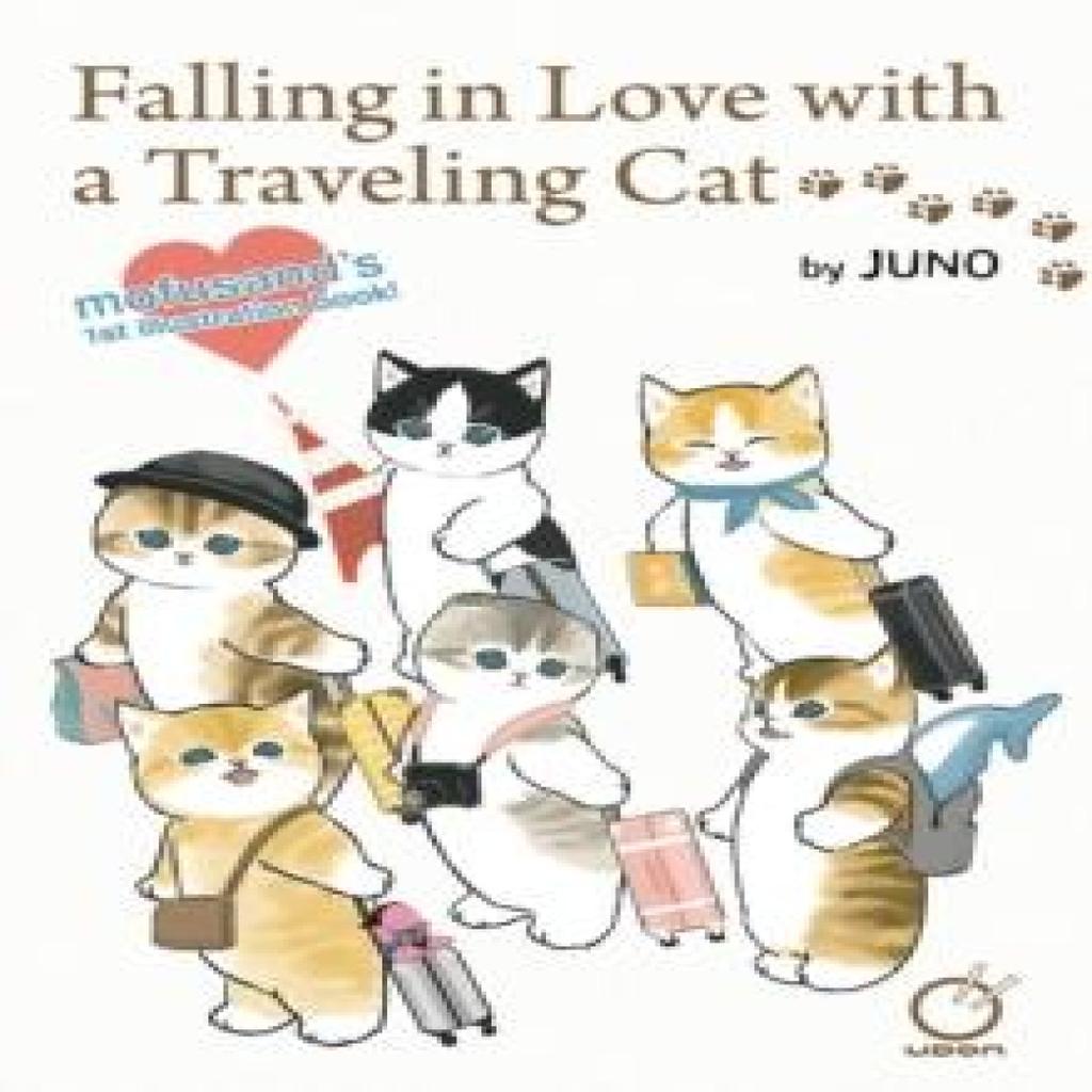 Falling in Love with a Traveling Cat Mofusands 1st Illustration Book by JUNO Paperback Book 9781772943528