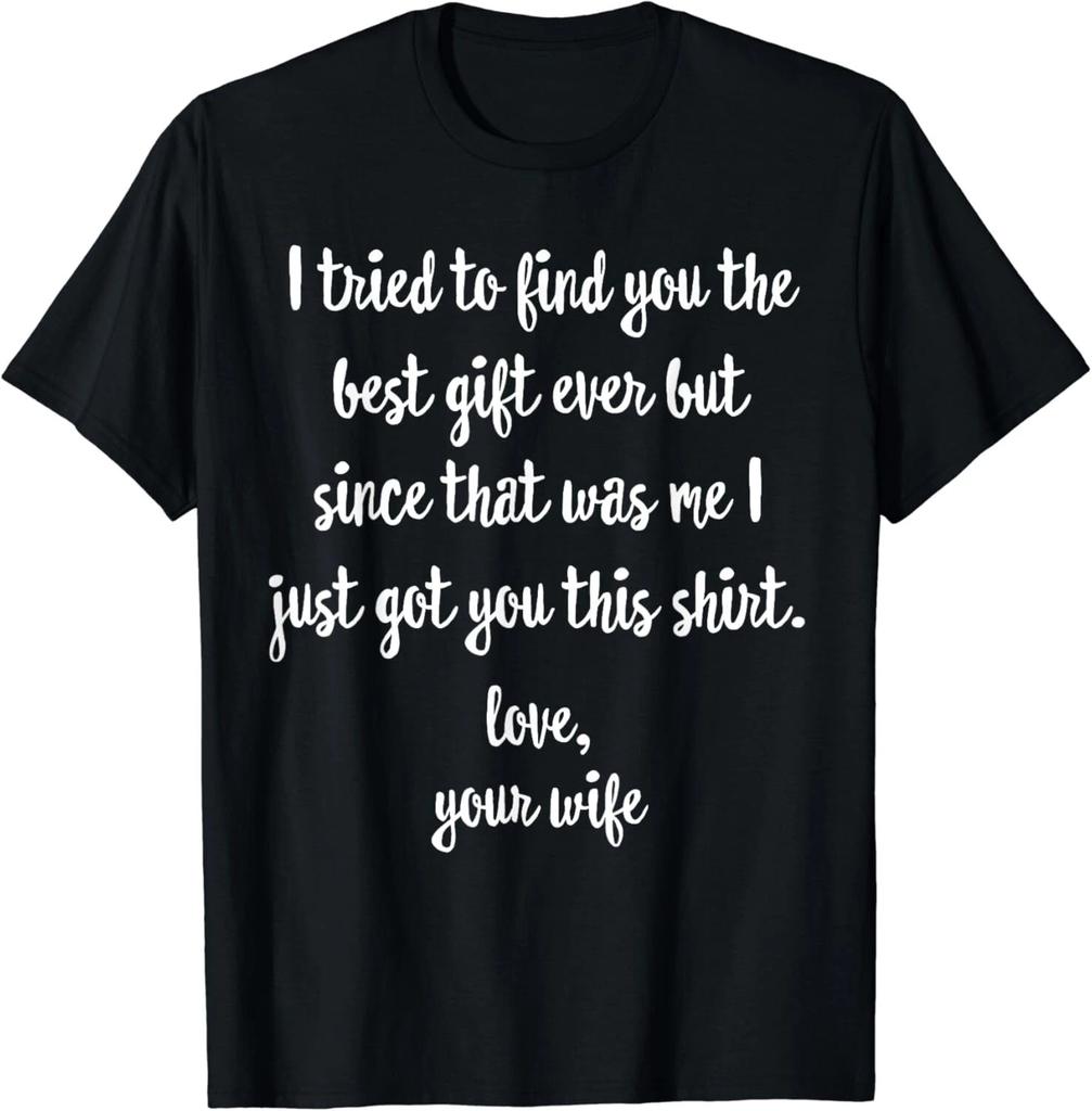 Funny Father's Day or Birthday Gift from Wife to Husband Gift Unisex T-Shirt