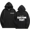 2024 Custom Text Hoodie Unisex Fashion Sweatshirt Unisex Cool casual Harajuku Street Wear свитер casual Hooded Streetwear