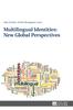 Книга Multilingual Identities: New Global Perspectives