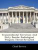 Книга Transcendental Terrorism and Dirty Bombs : Radiological Weapons Threat Revisited