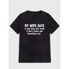 Men's "MY WIFE SAYS I ONLY HAVE TWO FAULTS" Print Tees, Short Sleeve Crew Neck Casual Trendy T-shirt For Summer Holiday