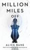 Книга Million Miles Off 2 by Alice Bane - Paperback