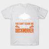 T Shirt Women You Cant Scare Me Im Dockworker Ghost Halloween Harajuku Print Kawaii Tshirt Summer Short Sleeve Female T-Shirt Top Tee