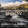 The Borrowdale Body by Rebecca Author Tope Hardback Book 9780749031619