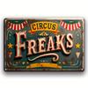 Vintage Circus Freak Decorative Iron Sign Versatile Art for Street Yard Porch Garage Home Cafe Bar Club Shop Restaurant