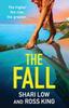 Книга The Fall : An Explosive, Glamorous Thriller from #1 Bestseller Shari Low and TV's Ross King