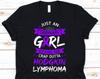 Just An Ordinary Girl Kicking The Crap Outta Hodgkin Lymphoma Shirt, Hodgkin Lymphoma Awareness Tshirt For Men Women, Crush Cancer Tee