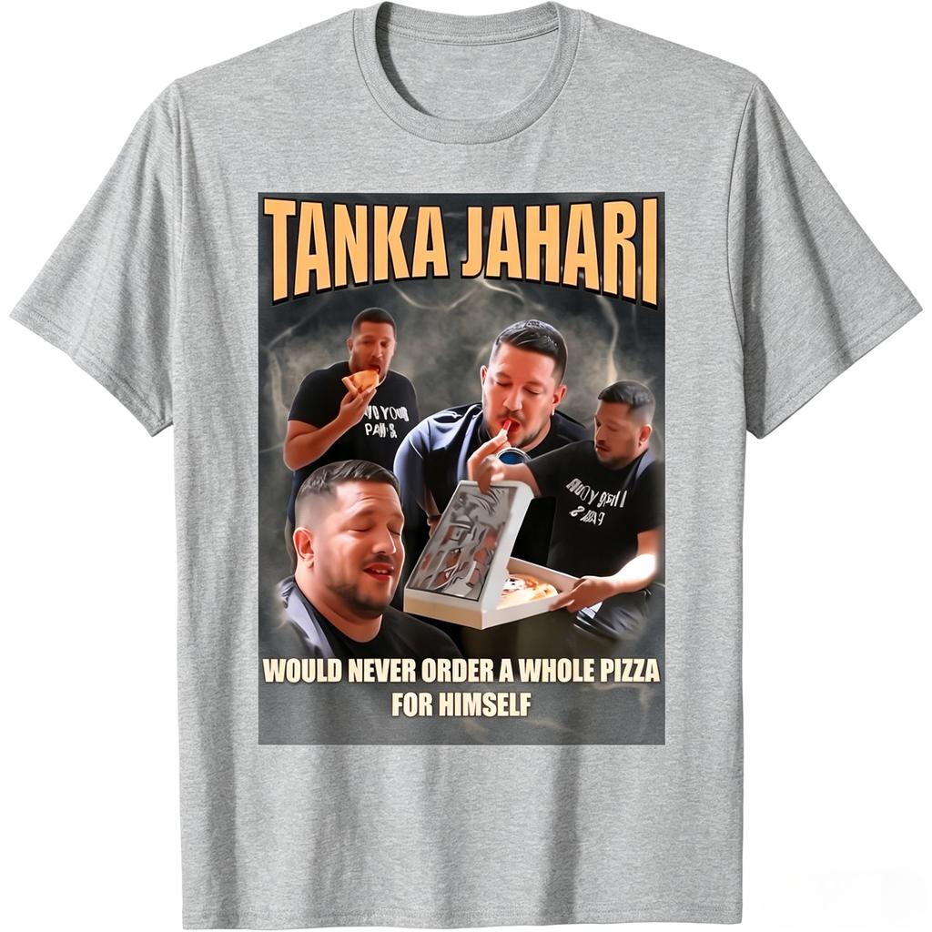 Tanka Jaharis Would Never Order Whole Pizza For Himself Meme TShirt 100 Casual Style Crew Neck Geometric Pattern