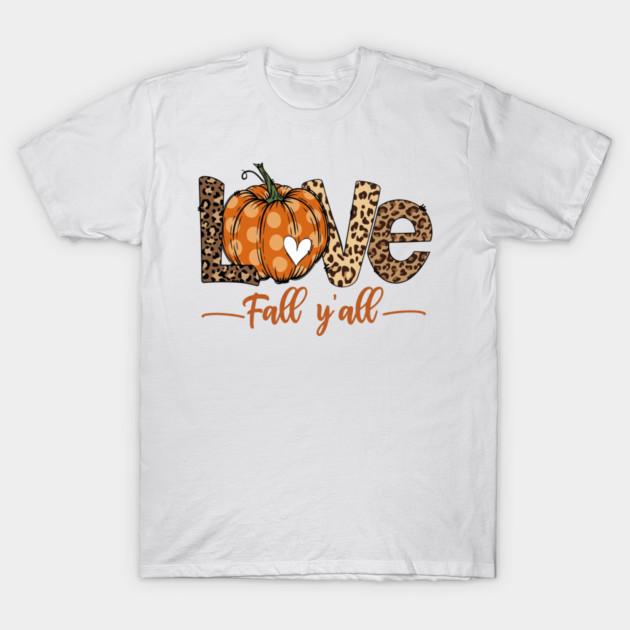 Leopard Pumpkin Love Fall Yall Autumn Thanksgiving T-Shirt