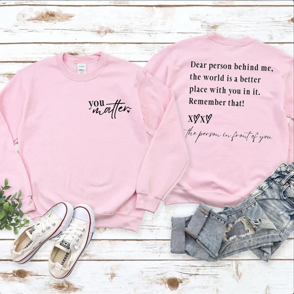 Дорогой человек позади меня. С тобой мир становится лучше. Толстовка. Рубашка «Любовь к себе». Футболки «Ты имеешь значение». Топ для психического здоровья.