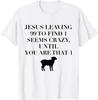 Christian Jesus Lovers Leaving 99 Find 1 Funny Saying Gift T-Shirt
