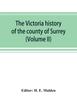 Книга The Victoria History of the County of Surrey (Volume II)