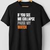 Funny Runner T-Shirt: Pause My Watch - Fitness Gift T-shirt