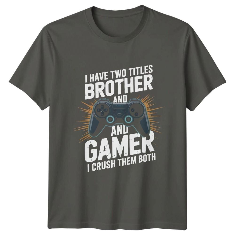 I Have Two Titles Unisexs TShirt Video Games Gaming Gift For Him