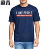 Funny tshirt Workout Round Neck Tee I Like People Under General Cotton Plus Size Tshirt Classic Fashion Tshirt Daily Wear