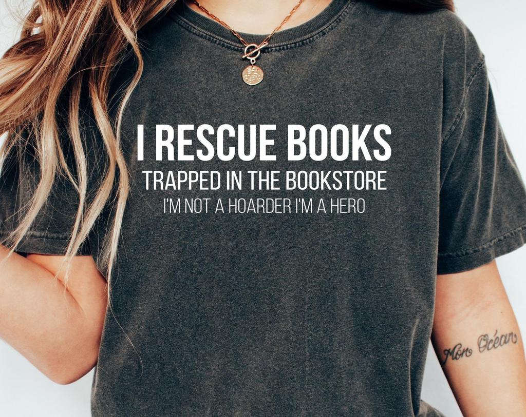 Book Lovers T-shirt, Gift For Bookish, Booksellers Gift, Gift For Teachers, Readers' T-shirt, Librarian Tshirt, Funny Shirt, Teacher Shirt
