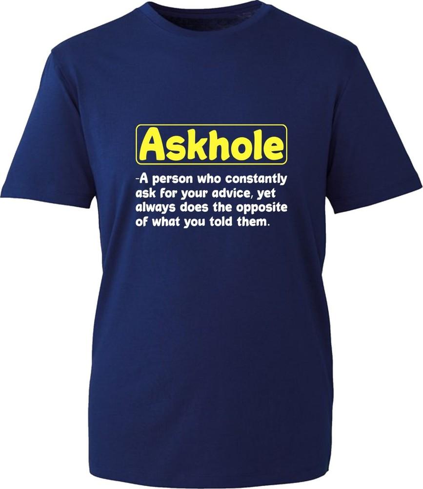 Askhole Funny Meme T Shirt Hilarious Adult Jokes Sarcastic Unisex Gift Tee Top