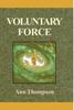 Книга Voluntary Force by Ann Thompson - Hardback