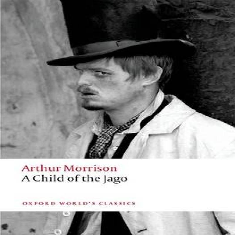 A Child of the Jago by Arthur Morrison Paperback Book 9780199605514