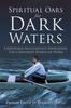 Книга Spiritual Oars for Dark Waters