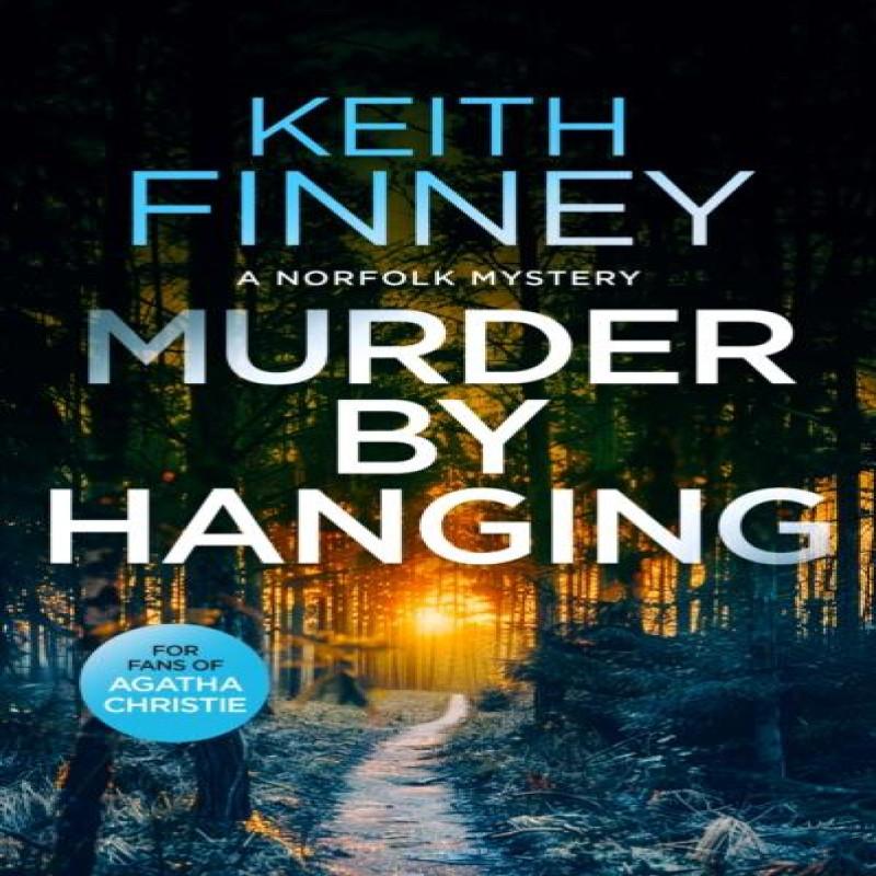 Murder By Hanging by Keith Finney Paperback Book 9781036700928