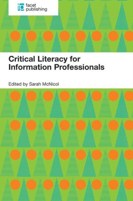 Книга Critical Literacy for Information Professionals