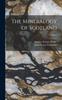Книга The Mineralogy of Scotland; Volume 2