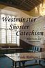 Книга Westminster Shorter Catechism Bible Study and Commentary