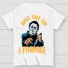 Just The Tip I Promise Halloween Essential Unisex 100% Cotton Summer Casual Cool Loose T-Shirt
