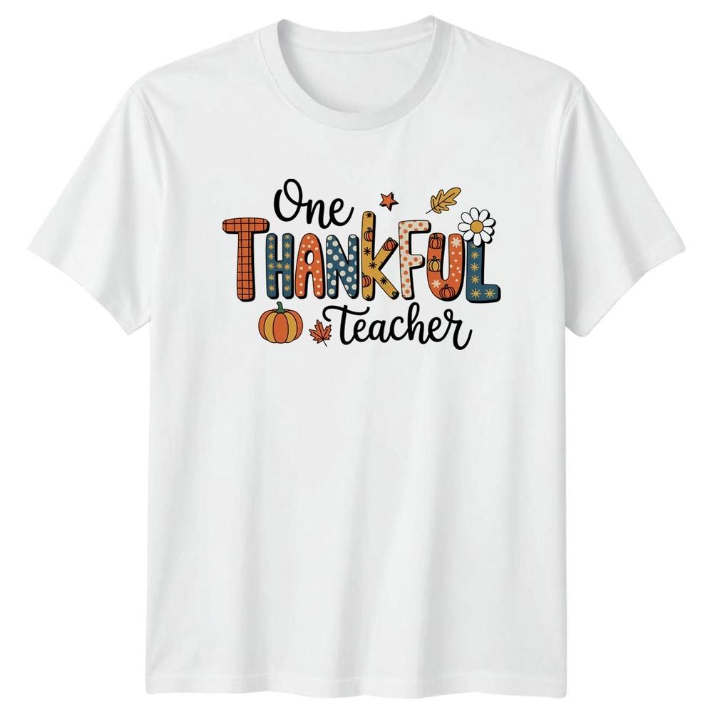 One Thankful Teacher TShirt Thanksgiving Teacher Appreciation