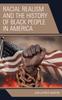 Книга Racial Realism and the History of Black People In America