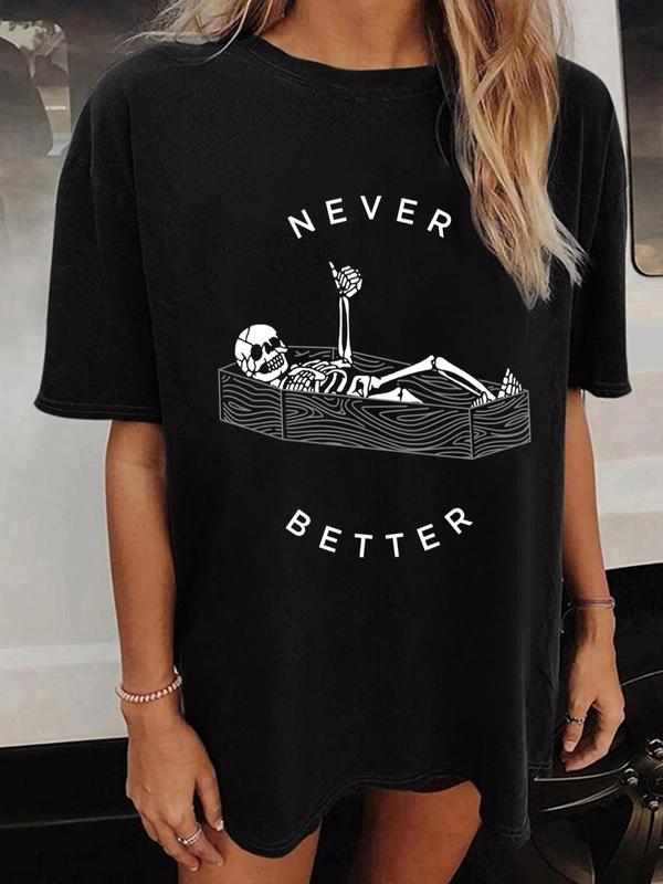 Never Better & Skeleton Unisex T-shirt