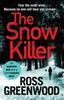 The The Snow Killer : The Start of an Explosive Crime Series from Ross Greenwood Book