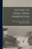 Книга History Of Small-arms Ammunition