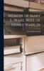 Книга Memoir of Mary L. Ware, Wife of Henry Ware, Jr
