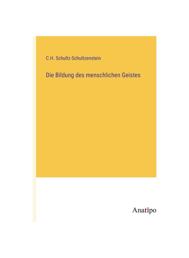 Die Bildung Des Menschlichen Geistes