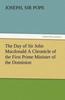 Книга The Day of Sir John MacDonald a Chronicle of the First Prime Minister of the Dominion