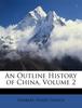Книга An Outline History of China, Volume 2