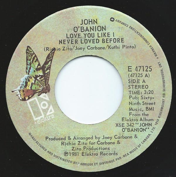 7-дюймовая пластинка JOHN O'BANION - Love You Like I Never Loved Before E47125 Elektra 1981 Канада Рок Б/у