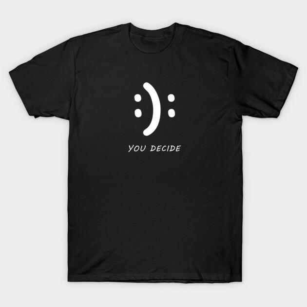 Asian Size Men Black Print T-shirt You Decide - Funny No-Cut Print Cotton Tshirt