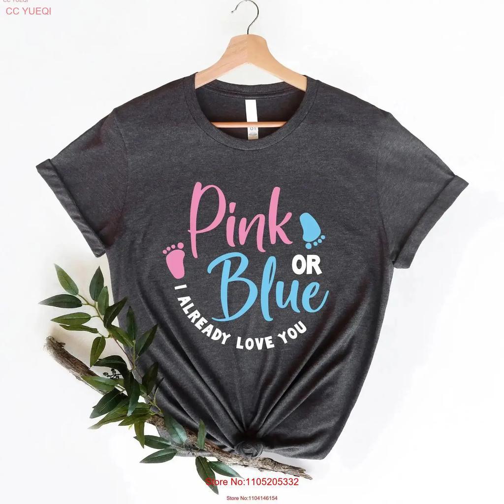 Pink Or Blue I Already Love You Gender Reveal T Shirt Party Vintage Casual Stretched Graphic Comfortable Slightly