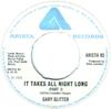 7inch Record GARY GLITTER - It Takes All Night Long ARISTA85 Arista 1976 UK Rock Used