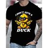 Европейские размеры Стиль мультфильма Крутая утка и надпись I DON'T GIVE A DUCK Футболка с круглым вырезом, Летний топ для мужской уличной повседневной одежды