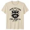 IM NOT JUST A MOM IM ALSO A Bitch Raccoon Animal Unisexs TShirt Unisexs Graphic Tee