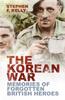 Книга The Korean War : Memories of Forgotten British Heroes