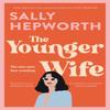 The Younger Wife by Sally Hepworth Hardback Book 9781529392357