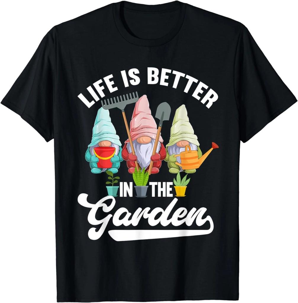 Garden Gnome Life is better in the Garden Gnomes Gardener Gift Unisex T-Shirt