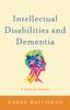 Книга Intellectual Disabilities and Dementia : A Guide for Families